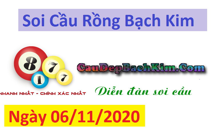 Soi cầu rồng bach kim ngày 06/11/2020 